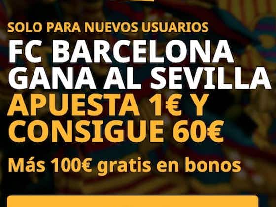Imagen del artículo:Gana 60€ apostando 1€ con la Promocuota Sevilla – Barça en Betfair