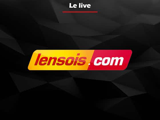 Image de l'article :Live, réactions, news, homme du match… Vivez Lille-Lens sur Lensois.com !