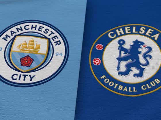 Article image:Manchester City v Chelsea Match Day LIVE
