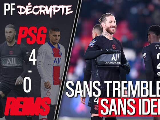 Image de l'article :Podcast PSG/Reims (4-0) – Optimisme et déception : Verratti, Ramos, Icardi, Mbappé, jeu…