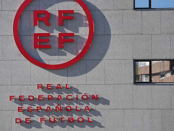 Image de l'article :Vor RFEF-Neuwahlen: Regierung übernimmt Kontrolle über Verband