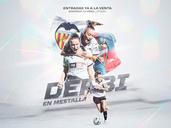 Imagen del artículo:Ya a la venta online las entradas para el derbi femenino Valencia CF - Levante UD del 14 de abril a las 17h en Mestalla