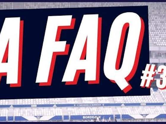 Image de l'article :[Replay] La FAQ : sponsor, féminines et compo des Girondins à Laval