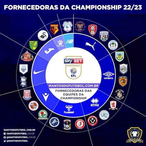Imagem do artigo:Fornecedoras e camisas dos times da Championship 2022-2023