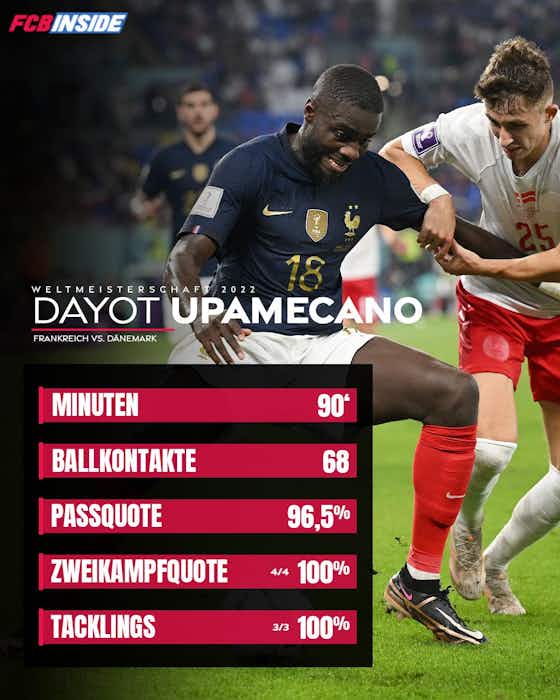 Artikelbild:Weltmeisterliche Zahlen: Upamecano überzeugt gegen Dänemark