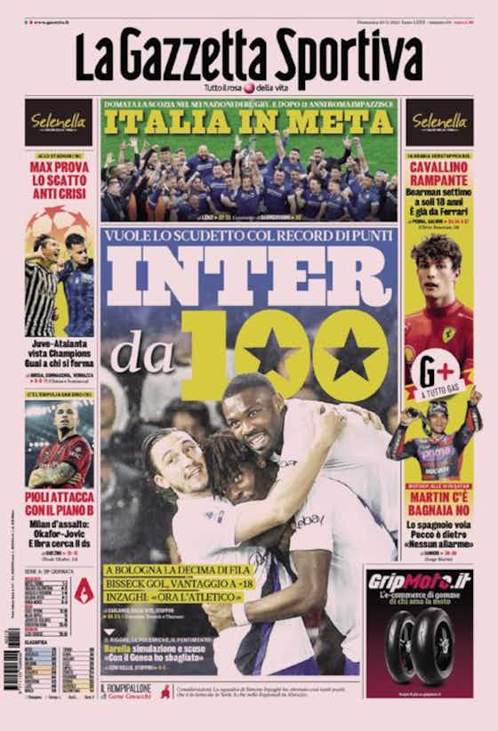Article image:Today’s Papers – Inter go for 100, Barella apology, Juve future