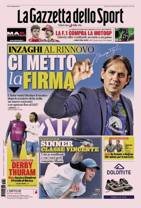 Article image:Today’s Papers – Inzaghi renewal, Man Utd for Bremer, Juan Jesus fury