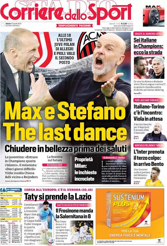 Article image:Today’s Papers: Lopetegui for Milan, last dance for Allegri and Pioli