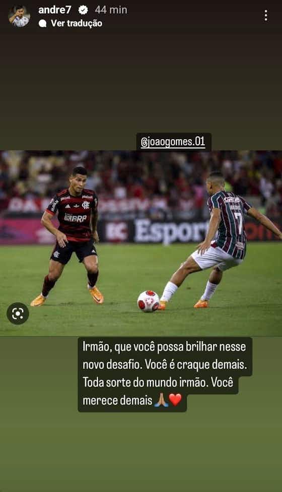 Imagem do artigo:André deixa rivalidade do lado e e deseja sucesso a João Gomes, ex-Fla, em novo clube