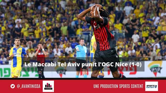 Image d'aperçu pour Le Maccabi Tel Aviv punit l'OGC Nice !