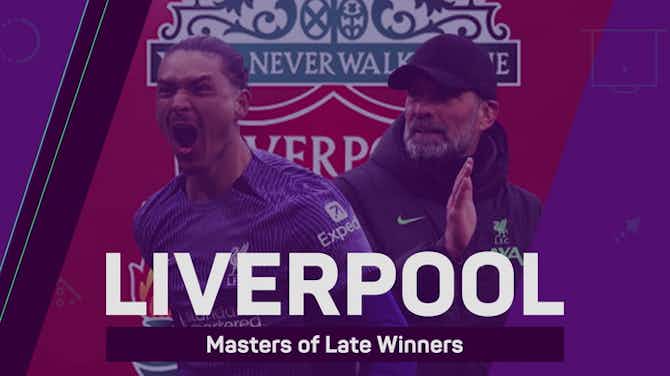 Anteprima immagine per Liverpool – Masters of Late Winners