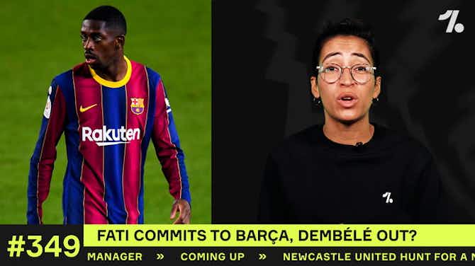 Preview image for Barcelona: Fati signs a NEW contract, Dembélé out?!