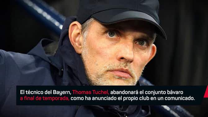 Anteprima immagine per Tuchel abandona el Bayern en junio
