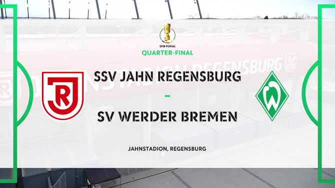Preview image for DFB Pokal Highlights: Jahn Regensburg 0-1 Werder Bremen