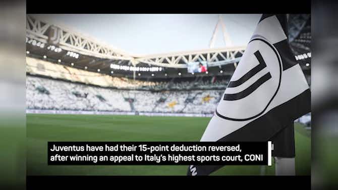 Preview image for Breaking News - Juventus have 15-point deduction reversed
