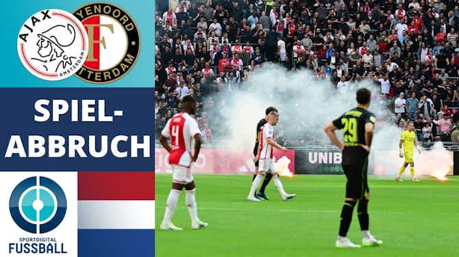 Vorschaubild für Spielabbruch! Klassieker wird zum Skandal-Derby | Ajax Amsterdam - Feyenoord Rotterdam