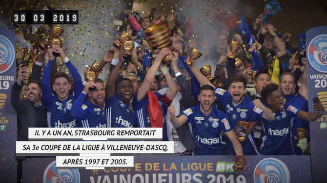 Image d'aperçu pour Il y a un an - Une, deux, et trois Coupes de la Ligue pour Strasbourg !