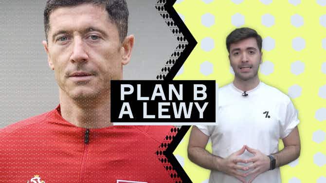 Imagen de vista previa para El plan 'B' a Lewandowski por parte del Barça