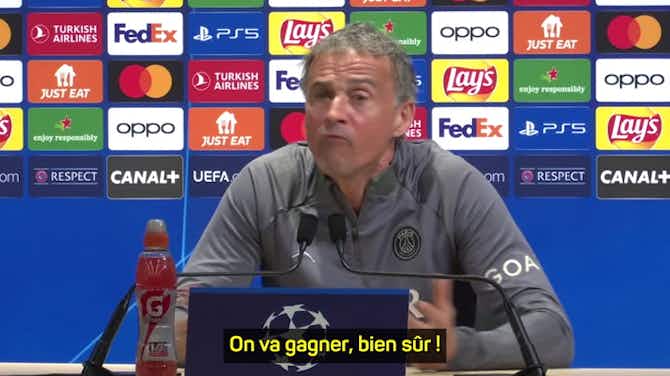 Preview image for PSG - Luis Enrique : "On va gagner, c'est la seule phrase que je connais en français !"