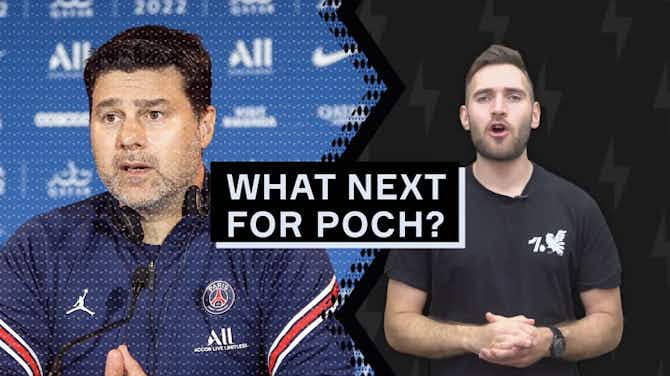Preview image for What next as Pochettino leaves PSG?