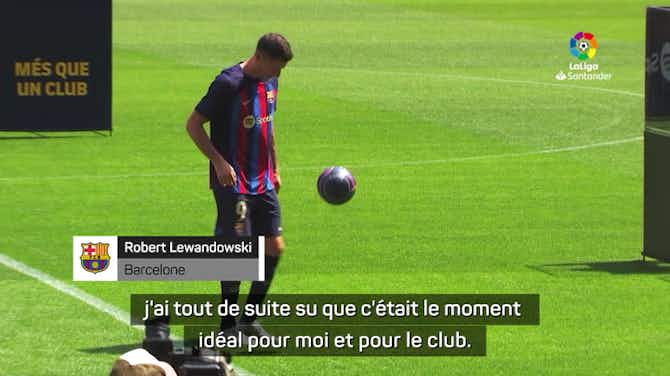 Image d'aperçu pour Barcelone - Lewandowski : "Le moment idéal pour rejoindre Barcelone et gagner des titres"
