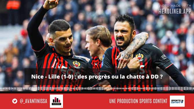 Image d'aperçu pour Nice - Lille (1-0) _ des progrès ou la chatte à DD ?
