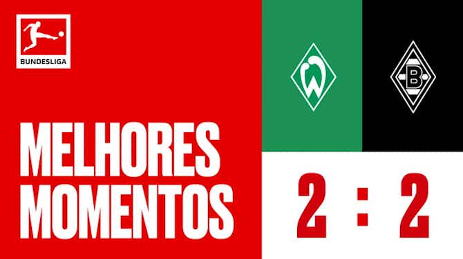 Anteprima immagine per Melhores momentos: Werder Bremen x Borussia M’Gladbach (Bundesliga)