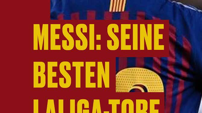Vorschaubild für Messi: Seine besten LaLiga-Tore