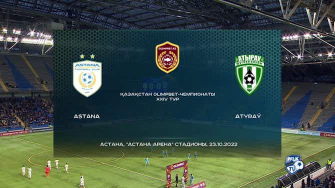 Preview image for Kazakhstan Premier League: FC Astana 5-1 Atyrau