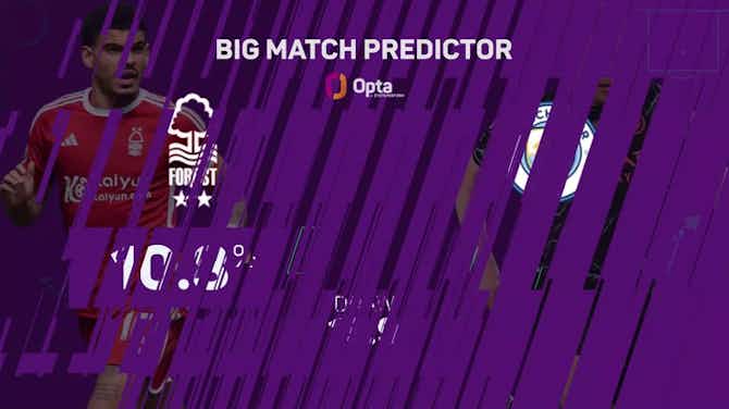 Anteprima immagine per Nottingham Forest v Manchester City - Big Match Predictor