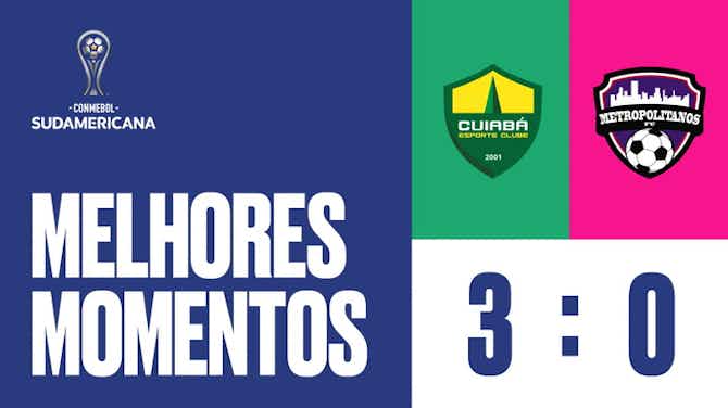 Imagem de visualização para Melhores momentos: Cuiabá 3 x 0 Metropolitanos (CONMEBOL Sudamericana)