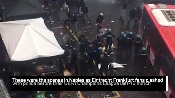Preview image for Frankfurt fan violence mars Napoli's UCL win