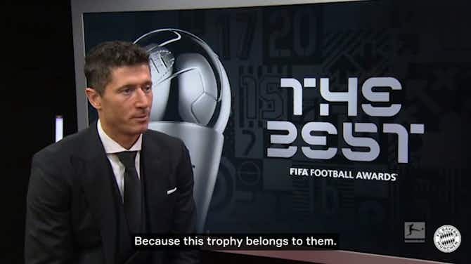 Vorschaubild für Lewandowski on winning The Best awards FIFA 2021: 'I know how hard I worked for this'