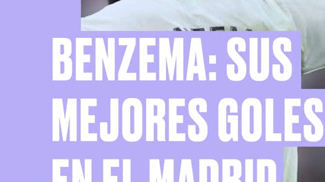 Imagen de vista previa para Benzema: sus mejores goles en el Madrid