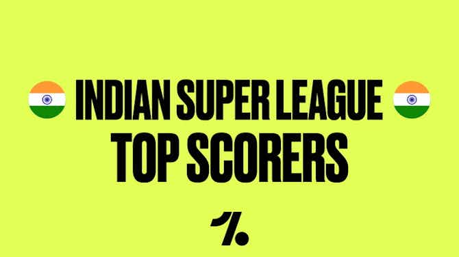 Preview image for Indian Super League. Top 5 Scorers
