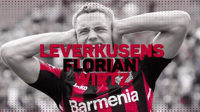 Vorschaubild für Leverkusens Juwel - Florian Wirtz