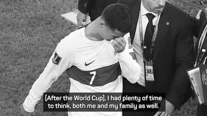 Preview image for Did Ronaldo consider 'giving up' after the World Cup? - the Portuguese reveals all