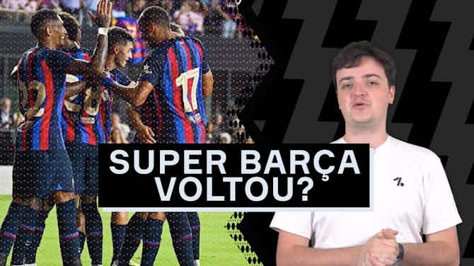 Imagem de visualização para O 'Super Barça' voltou? 6 x 0 e golaços em amistoso