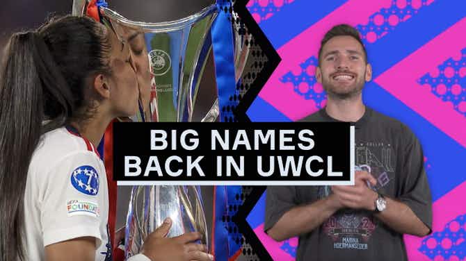 Preview image for Big names return in UWCL