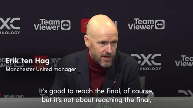 Preview image for Carabao Cup: Man United’s Erik Ten Hag says winning final against Newcastle will be ‘tough’