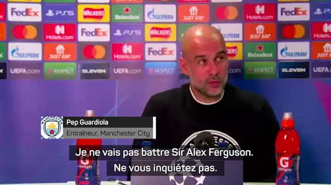 Image d'aperçu pour 8e - Guardiola sur son avenir à City : “Je ne vais pas battre Sir Alex Ferguson”