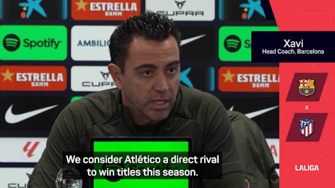 Image d'aperçu pour Barca need fans 'at their best' to beat Atleti - Xavi