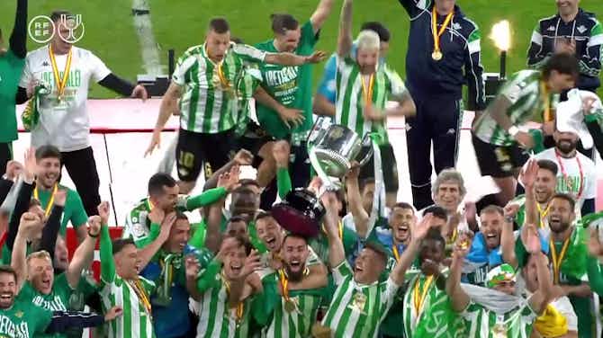 Preview image for Real Betis’s Copa del Rey winning campaign
