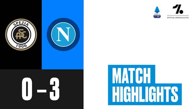 Anteprima immagine per Serie A: Spezia 0-3 Napoli