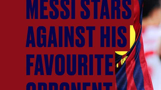 Preview image for Messi stars against his favourite opponent