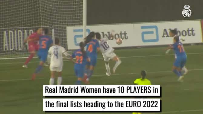 Vorschaubild für Real Madrid Women have 10 players in the Euro 2022