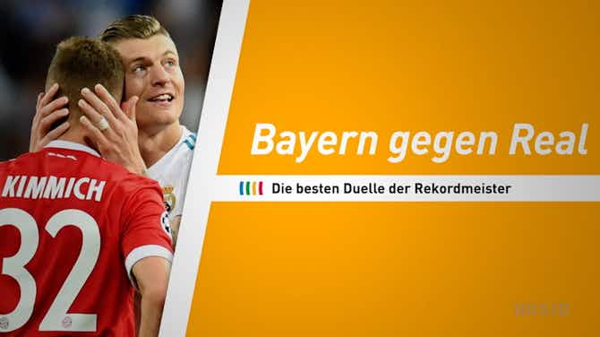 Image d'aperçu pour Bayern gegen Real: Die besonderen Duelle der Rekordmeister