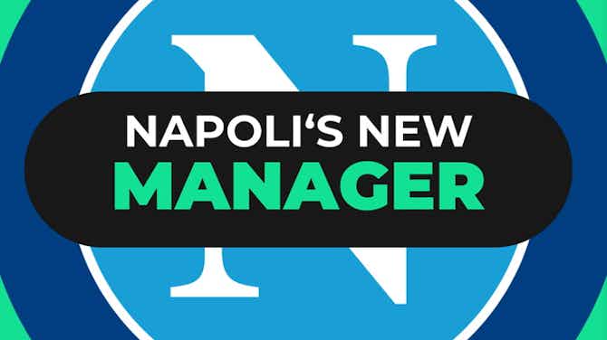 Preview image for Napoli's New Manager 