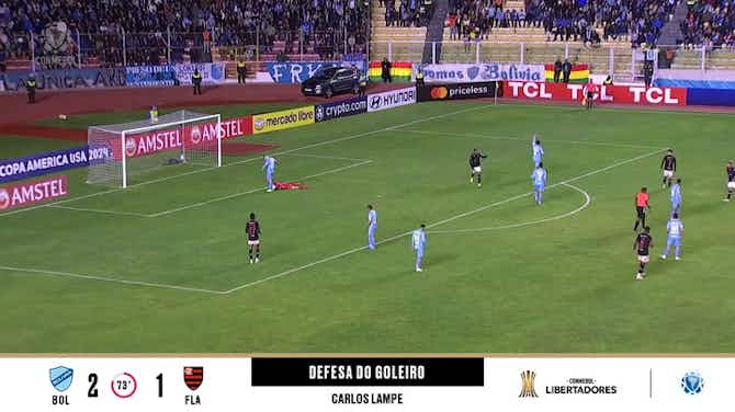 Vorschaubild für Bolívar - Flamengo 2 - 1 | DEFESA DO GOLEIRO - Carlos Lampe