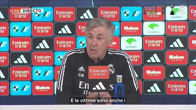 Anteprima immagine per Ancelotti: 'Perché dobbiamo abituarci agli insulti? Questo deve finire'